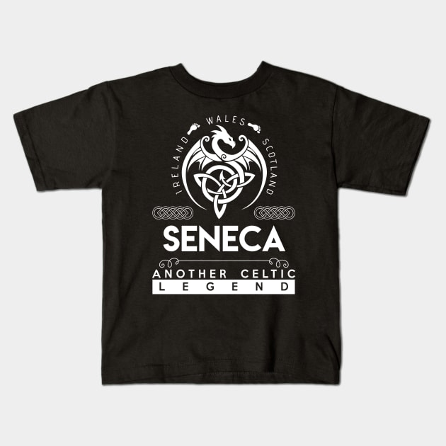 Seneca Name T Shirt - Another Celtic Legend Seneca Dragon Gift Item Kids T-Shirt by harpermargy8920